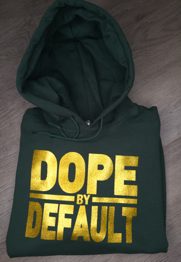 "Dope By Default"  Hoodie