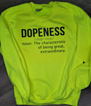 "Dopeness" Sweatshirt