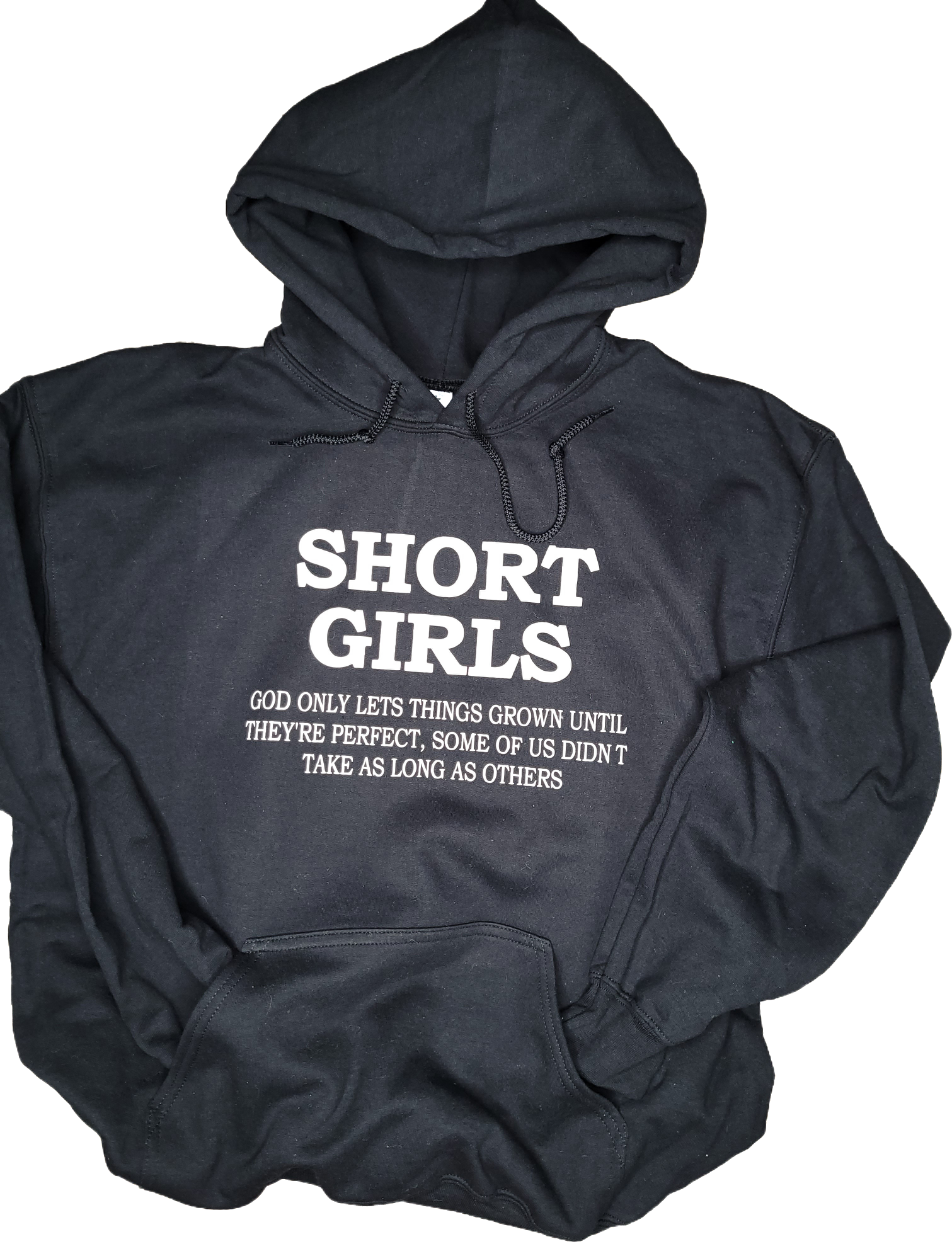 "Short Girls"  Hoodie; ALWAYS BE SEEN w/ Glow in the dark verbiage