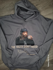 The Truth Don't Need Motivation Hoodie