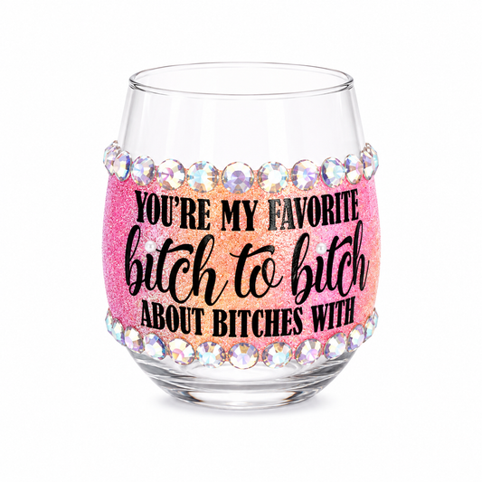 "You're My Favorite" Stemless Sippers