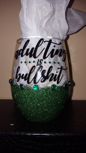 "Adulting Is Bullshit"  Candy Coated Bling StemLess Sipper