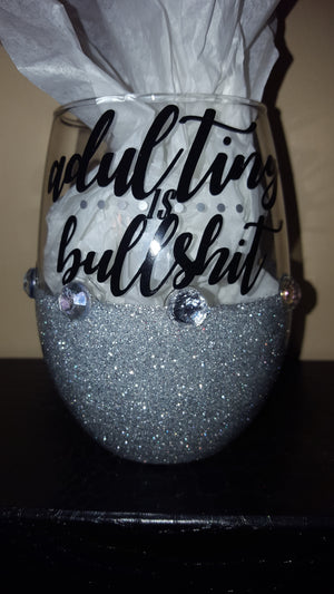 "Adulting Is Bullshit"  Candy Coated Bling StemLess Sipper